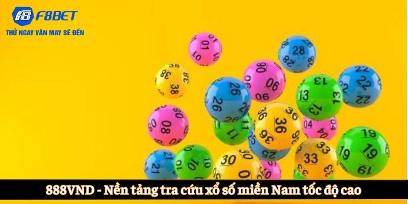 888VND - Nền tảng tra cứu xổ số miền Nam tốc độ cao